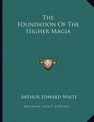 Book cover for The Foundation of the Higher Magia