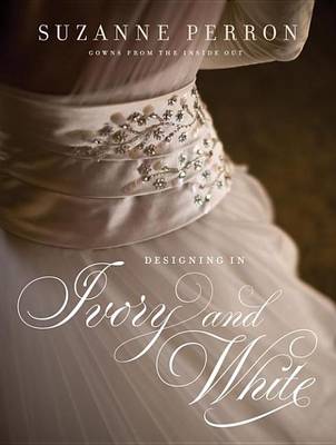 Book cover for Designing in Ivory and White