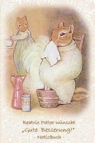 Cover of Beatrix Potter wünscht "Gute Besserung!" Notizbuch ( Peter Hase )