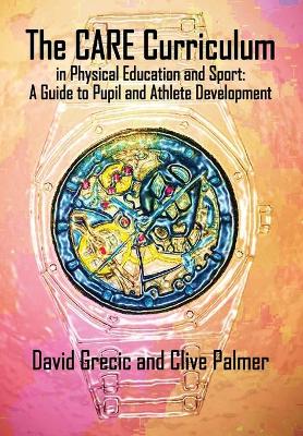 Book cover for The CARE Curriculum in Physical Education and Sport