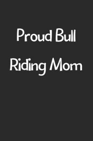 Cover of Proud Bull Riding Mom