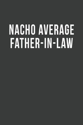 Book cover for Nacho Average Father-in-Law