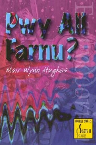 Cover of Cyfres Dwy-Es - Sgets a Sgwrs: Pecyn 6 - Egwyddorion: Pwy All Farnu?