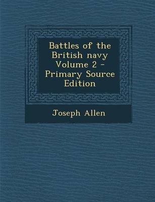 Book cover for Battles of the British Navy Volume 2 - Primary Source Edition