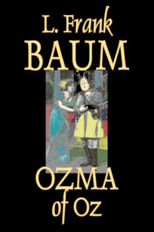 Cover of Ozma of Oz by L. Frank Baum, Fiction, Fantasy, Literary, Fairy Tales, Folk Tales, Legends & Mythology