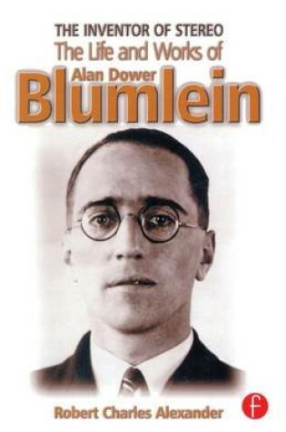 Cover of Inventor of Stereo, The: The Life and Works of Alan Dower Blumlein