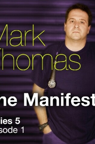 Cover of Mark Thomas  The Manifesto  Series 5  Episode 1