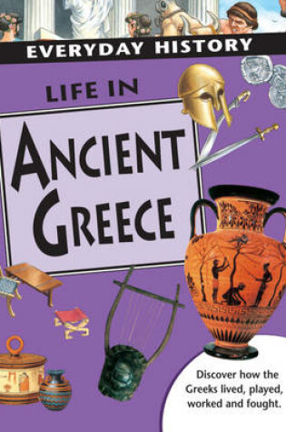 Cover of Life in Ancient Greece