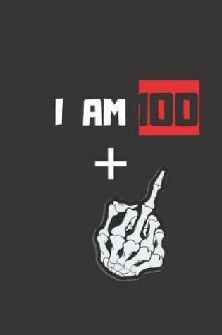 Cover of I am 100+