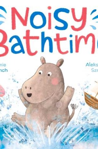 Cover of Noisy Bathtime