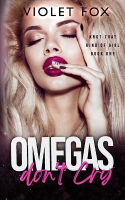 Book cover for Omegas Don't Cry