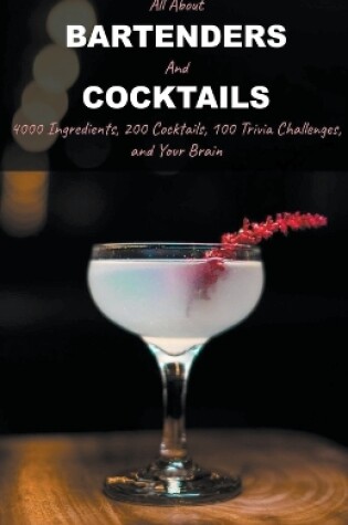 Cover of All About Bartenders and Cocktails