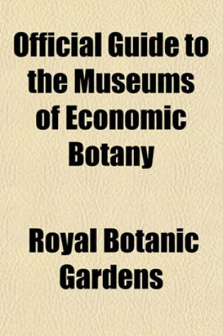 Cover of Official Guide to the Museums of Economic Botany