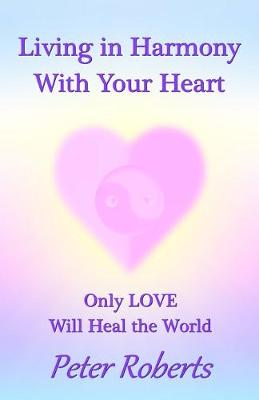 Book cover for Living in Harmony With Your Heart