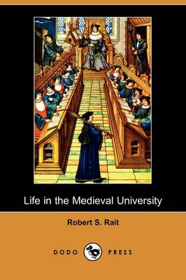 Book cover for Life in the Medieval University (Dodo Press)