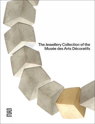 Book cover for The Jewellery Collection of the Musée des Arts Décoratifs