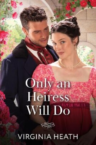 Cover of Only An Heiress Will Do