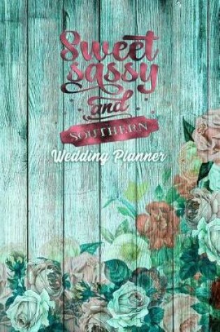 Cover of Sweet Sassy and Southern Wedding Planner