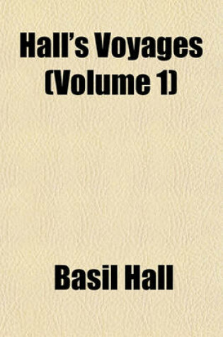 Cover of Hall's Voyages (Volume 1)