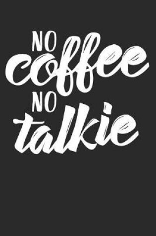 Cover of No Coffee No Talkie