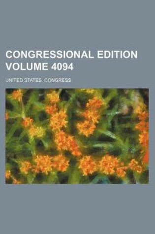 Cover of Congressional Edition Volume 4094