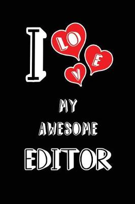 Book cover for I Love My Awesome Editor
