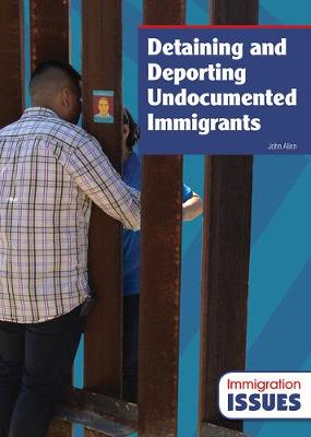 Cover of Detaining and Deporting Undocumented Immigrants