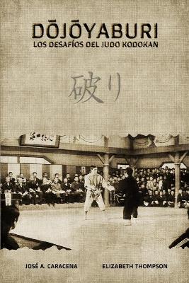 Book cover for Dojoyaburi, los desafios del Judo Kodokan