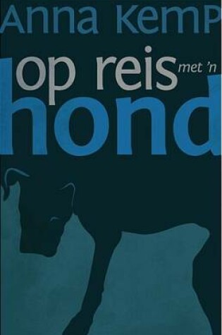 Cover of Op Reis Met 'n Hond
