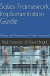 Book cover for Sales Framework Implementation Guide