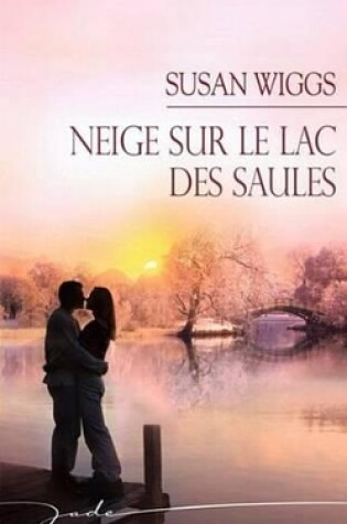 Cover of Neige Sur Le Lac Des Saules