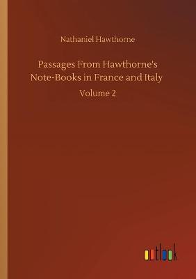 Book cover for Passages From Hawthorne's Note-Books in France and Italy