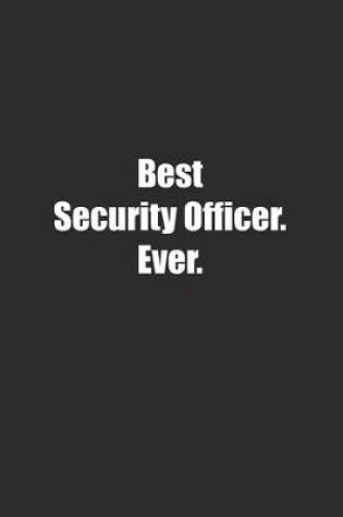 Cover of Best Security Officer. Ever.