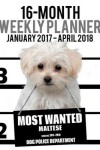 Book cover for 2017-2018 Weekly Planner - Most Wanted Maltese