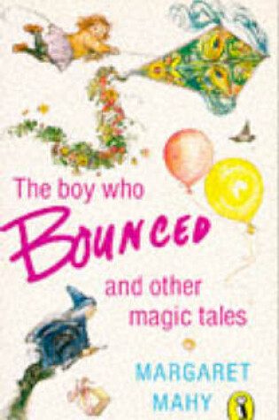 Cover of The Boy Who Bounced and Other Magic Tales