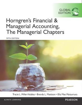 Book cover for Horngren's Financial & Managerial Accounting, The Financial Chapters and The Managerial Chapters with MyAccountingLab, Global Edition