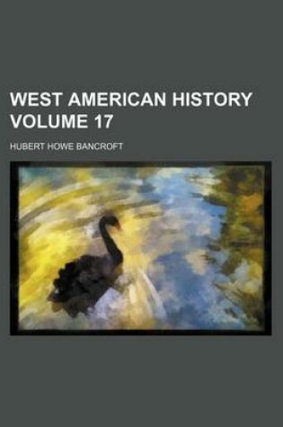 Cover of West American History Volume 17