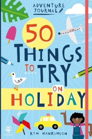 Cover of 50 Things to Try on Holiday