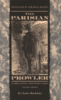 Book cover for The Parisian Prowler  Le Spleen de Paris: Petits Poemes en Prose