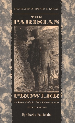 Book cover for The Parisian Prowler  Le Spleen de Paris: Petits Poemes en Prose