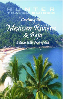 Cover of Cruising the Mexican Riviera and Baja