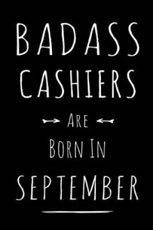 Cover of Badass Cashiers Are Born In September