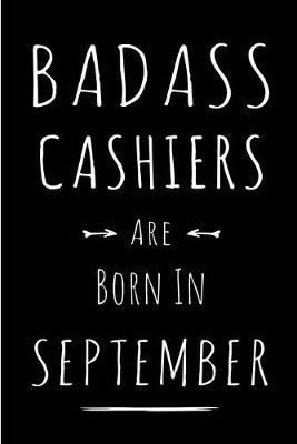 Book cover for Badass Cashiers Are Born In September