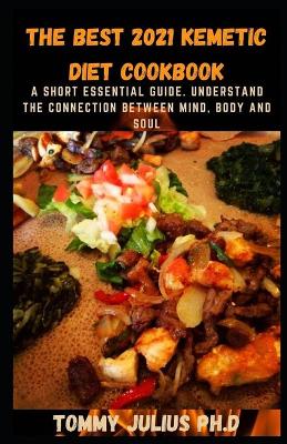 Book cover for The Best 2021 Kemetic Diet Cookbook