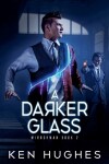 Book cover for A Darker Glass