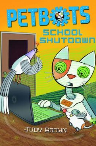 Cover of Petbots: School Shutdown