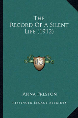 Cover of The Record of a Silent Life (1912)