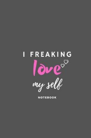 Cover of I Freaking Love Myself