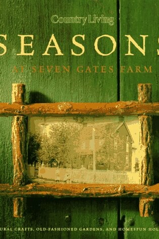 Cover of "Country Living" Seasons at Seven Gates Farm