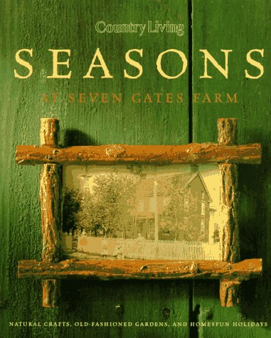 Book cover for "Country Living" Seasons at Seven Gates Farm